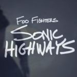 Foo Fighters - Sonic Highways
