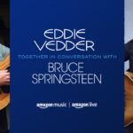 Eddie Vedder in conversation with Bruce Springsteen
